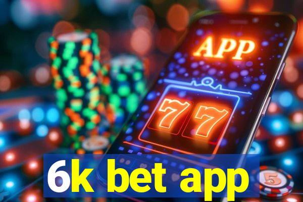 6k bet app